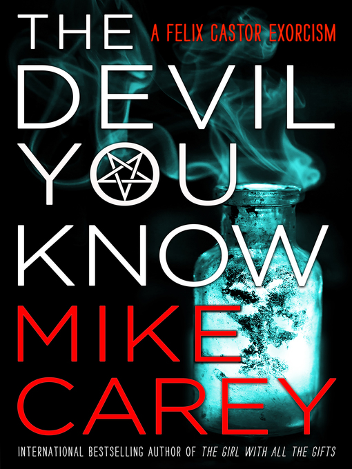 Title details for The Devil You Know by Mike Carey - Wait list